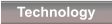 Technology